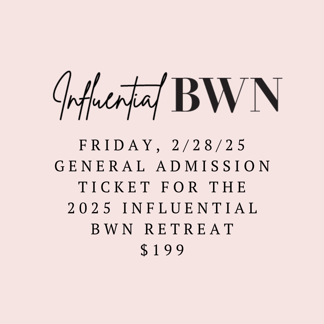 Influential BWN Retreat Ticket